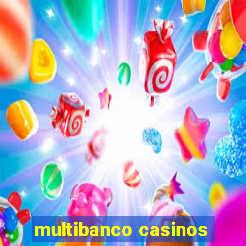 multibanco casinos